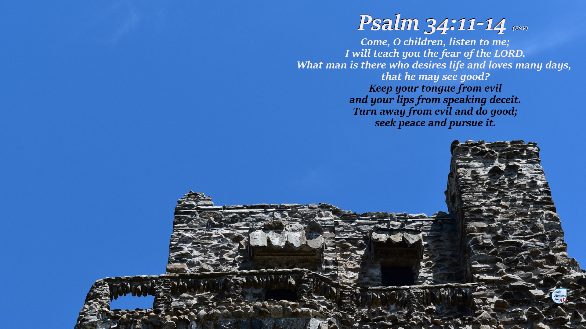 Psalm 34:13-14.